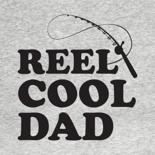 Reel Cool Dad Fishing Humor T-Shirt